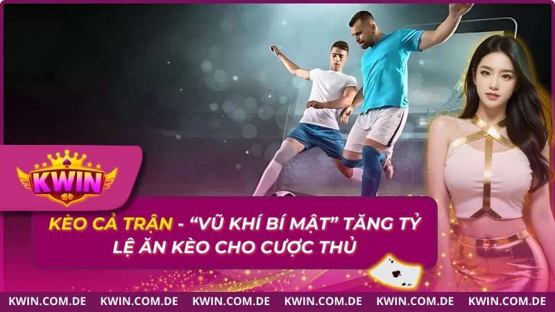 Kèo Cả Trận