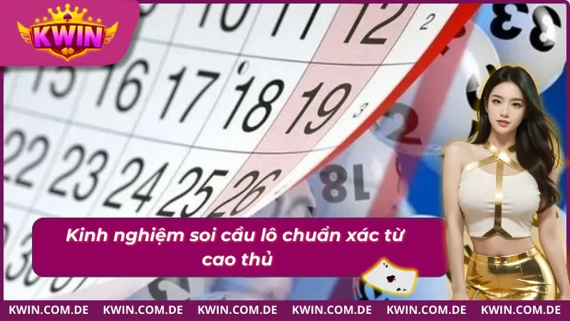 Kinh nghiệm thực chiến chuyên nghiệp khi soi cầu lô đề
